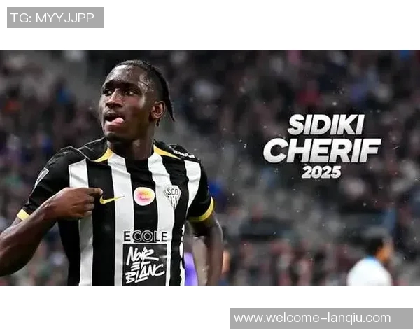 法兰克福报价昂热前锋谢里夫AC米兰也表达兴趣